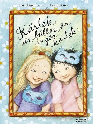 cover image of Kärlek är bättre än ingen kärlek